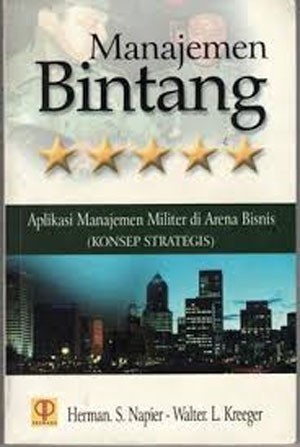 Manajemen Bintang Lima Aplikasi Manajemen Militer Di Arena Bisnis